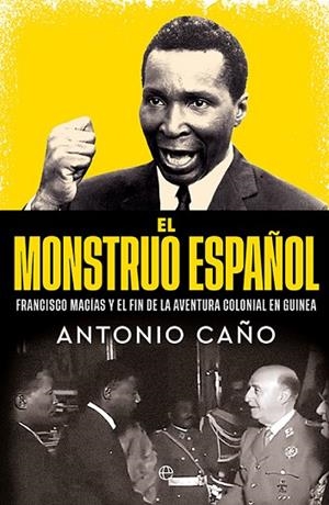 EL MONSTRUO ESPAÑOL | 9788410940000 | CAÑO, ANTONIO | Llibreria Online de Vilafranca del Penedès | Comprar llibres en català
