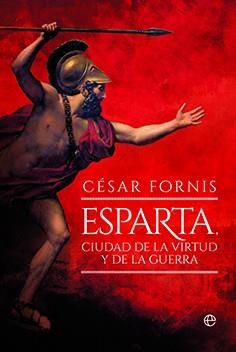 ESPARTA CIUDAD DE LA VIRTUD Y DE LA GUERRA | 9788413849997 | FORNIS, CÉSAR | Llibreria Online de Vilafranca del Penedès | Comprar llibres en català