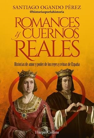 ROMANCES Y CUERNOS REALES | 9788410642119 | OGANDO PÉREZ, SANTIAGO | Llibreria Online de Vilafranca del Penedès | Comprar llibres en català