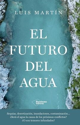 EL FUTURO DEL AGUA | 9791387568252 | MARTÍN, LUIS | Llibreria L'Odissea - Libreria Online de Vilafranca del Penedès - Comprar libros
