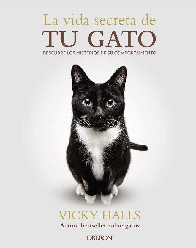 LA VIDA SECRETA DE TU GATO | 9788441551183 | HALLS, VICKY | Llibreria L'Odissea - Libreria Online de Vilafranca del Penedès - Comprar libros