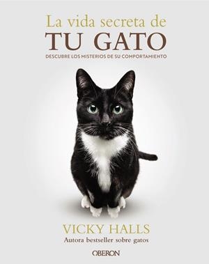 LA VIDA SECRETA DE TU GATO | 9788441551183 | HALLS, VICKY | Llibreria L'Odissea - Libreria Online de Vilafranca del Penedès - Comprar libros