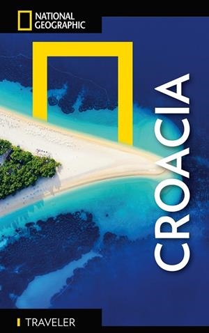 CROACIA - GUÍA NATIONAL GEOGRAPHIC TRAVELER | 9788854055087 | ABRAHAM, RUDOLF | Llibreria Online de Vilafranca del Penedès | Comprar llibres en català
