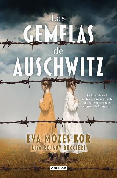 LAS GEMELAS DE AUSCHWITZ | 9788403525313 | MOZES KOR, EVA | Llibreria L'Odissea - Libreria Online de Vilafranca del Penedès - Comprar libros