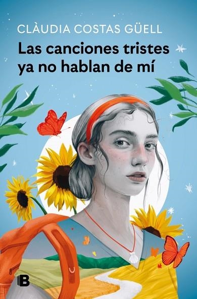 LAS CANCIONES TRISTES YA NO HABLAN DE MÍ | 9788466681490 | COSTAS GÜELL, CLÀUDIA | Llibreria Online de Vilafranca del Penedès | Comprar llibres en català