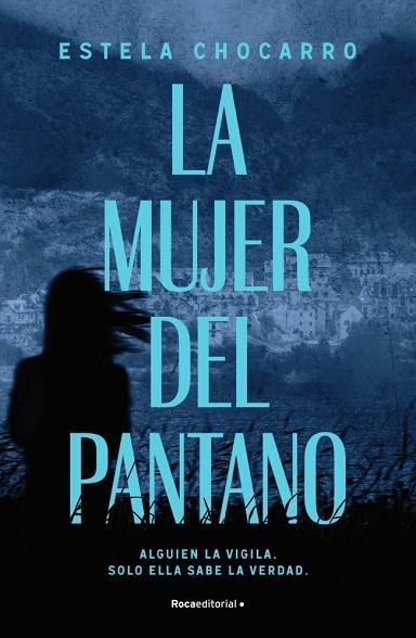 LA MUJER DEL PANTANO | 9788410274983 | CHOCARRO, ESTELA | Llibreria Online de Vilafranca del Penedès | Comprar llibres en català