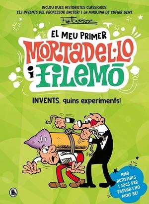 EL MEU PRIMER MORTADEL·LO I FILEMÓ INVENTS QUINS EXPERIMENTS! | 9788402430441 | IBÁÑEZ, FRANCISCO | Llibreria L'Odissea - Libreria Online de Vilafranca del Penedès - Comprar libros