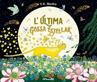 L'ÚLTIMA GOSSA ESTEL·LAR | 9788484706823 | MOSLEY, E K | Llibreria Online de Vilafranca del Penedès | Comprar llibres en català