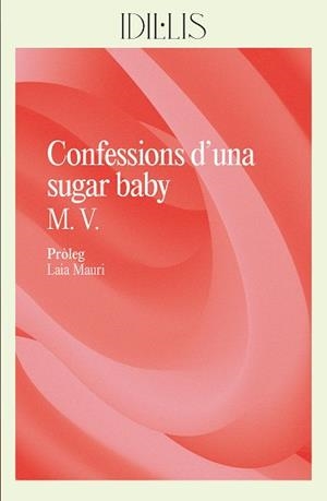 CONFESSIONS D'UNA SUGAR BABY | 9788412908626 | V., M. | Llibreria Online de Vilafranca del Penedès | Comprar llibres en català