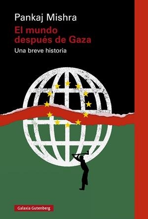 EL MUNDO DESPUÉS DE GAZA | 9788410317383 | MISHRA, PANKAJ | Llibreria L'Odissea - Libreria Online de Vilafranca del Penedès - Comprar libros