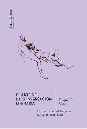 EL ARTE DE LA CONVERSACIÓN LITERARIA | 9788412889260 | F. COBO, RAQUEL | Llibreria Online de Vilafranca del Penedès | Comprar llibres en català
