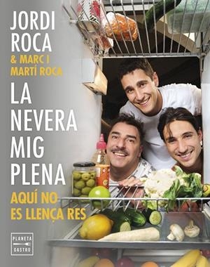 LA NEVERA MIG PLENA | 9788408297970 | ROCA, JORDI/ROCA, MARC/ROCA, MARTÍ | Llibreria Online de Vilafranca del Penedès | Comprar llibres en català