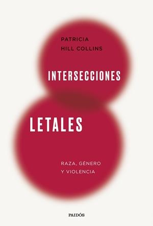 INTERSECCIONES LETALES | 9788449343483 | HILL COLLINS, PATRICIA | Llibreria L'Odissea - Libreria Online de Vilafranca del Penedès - Comprar libros