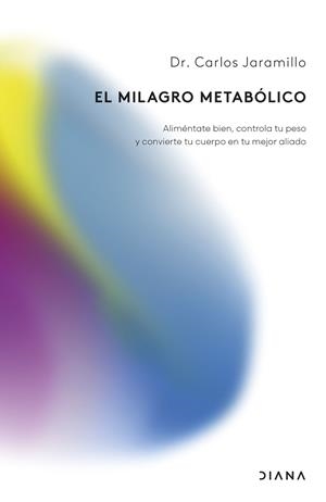 EL MILAGRO METABÓLICO | 9788411192262 | DR. CARLOS JARAMILLO | Llibreria L'Odissea - Libreria Online de Vilafranca del Penedès - Comprar libros