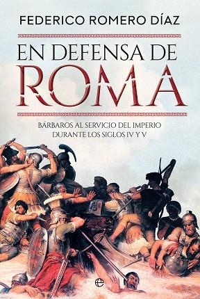 EN DEFENSA DE ROMA | 9788410940116 | ROMERO, FEDERICO | Llibreria Online de Vilafranca del Penedès | Comprar llibres en català