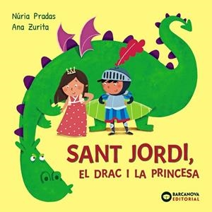 SANT JORDI EL DRAC I LA PRINCESA | 9788448964986 | PRADAS, NÚRIA | Llibreria L'Odissea - Libreria Online de Vilafranca del Penedès - Comprar libros