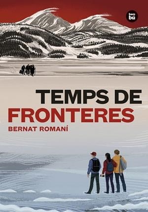 TEMPS DE FRONTERES | 9788483439760 | ROMANÍ CORNET, BERNAT | Llibreria Online de Vilafranca del Penedès | Comprar llibres en català