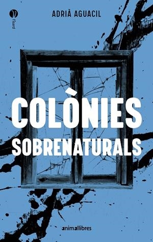 COLÒNIES SOBRENATURALS | 9788410302471 | ADRIÀ AGUACIL | Llibreria Online de Vilafranca del Penedès | Comprar llibres en català