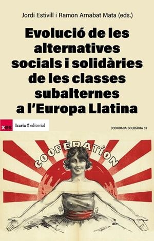 EVOLUCIÓ DE LES ALTERNATIVES SOCIALS I SOLIDARIES DE LES CLASSES SUBALTERNES A L | 9788410328136 | ARNABAT, RAMON | Llibreria L'Odissea - Libreria Online de Vilafranca del Penedès - Comprar libros