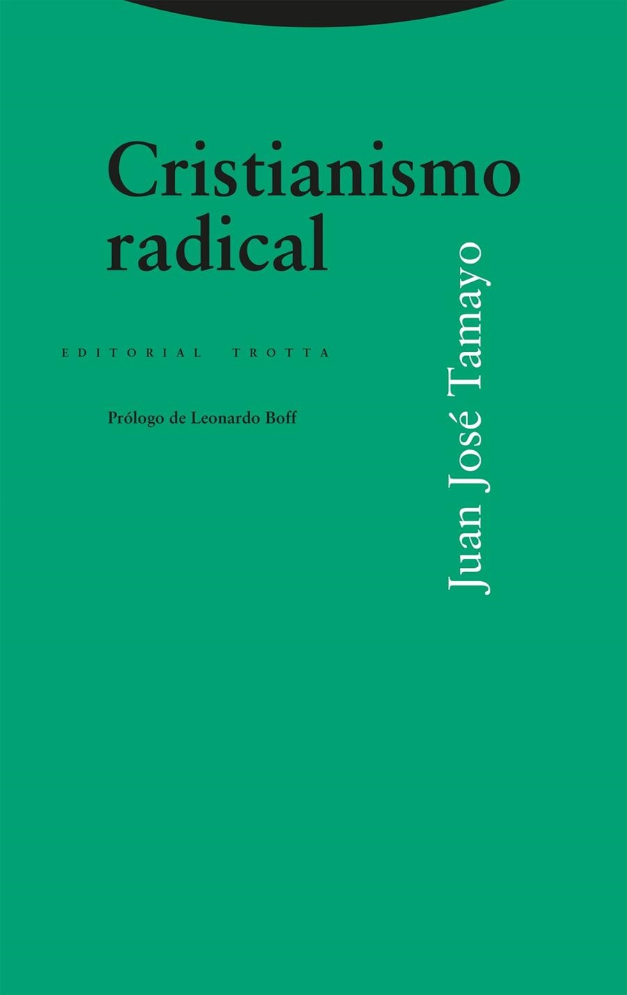CRISTIANISMO RADICAL | 9788413642185 | TAMAYO, JUAN JOSÉ | Llibreria L'Odissea - Libreria Online de Vilafranca del Penedès - Comprar libros