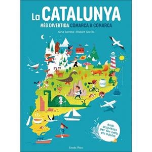 LA CATALUNYA MÉS DIVERTIDA COMARCA A COMARCA | 9788413899251 | SAMBA, GINA/GARCIA, ROBERT | Llibreria L'Odissea - Libreria Online de Vilafranca del Penedès - Comprar libros