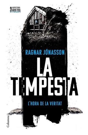 LA TEMPESTA ( SÈRIE INSPECTORA HULDA 3 ) | 9788466433426 | JÓNASSON, RAGNAR | Llibreria L'Odissea - Libreria Online de Vilafranca del Penedès - Comprar libros
