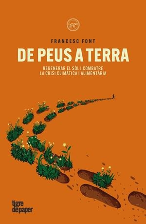 DE PEUS A TERRA | 9788418705991 | FONT, FRANCESC | Llibreria Online de Vilafranca del Penedès | Comprar llibres en català