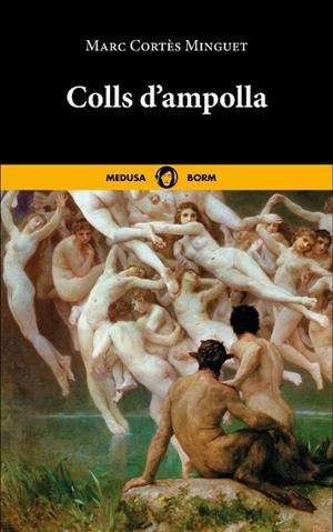 COLLS D'AMPOLLA | 9788419202215 | CORTÈS MINGUET, MARC | Llibreria L'Odissea - Libreria Online de Vilafranca del Penedès - Comprar libros