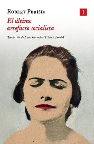 EL ÚLTIMO ARTEFACTO SOCIALISTA | 9788419581938 | PERIŠIC, ROBERT | Llibreria L'Odissea - Libreria Online de Vilafranca del Penedès - Comprar libros