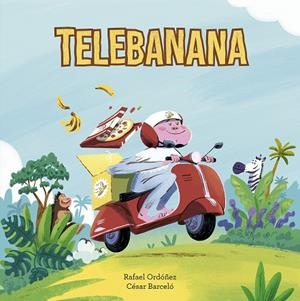 TELEBANANA | 9788410406407 | ORDÓÑEZ, RAFA/BARCELÓ, CÉSAR | Llibreria Online de Vilafranca del Penedès | Comprar llibres en català