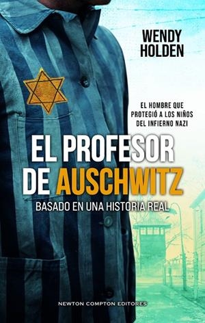 EL PROFESOR DE AUSCHWITZ | 9788410359888 | HOLDEN, WENDY | Llibreria L'Odissea - Libreria Online de Vilafranca del Penedès - Comprar libros