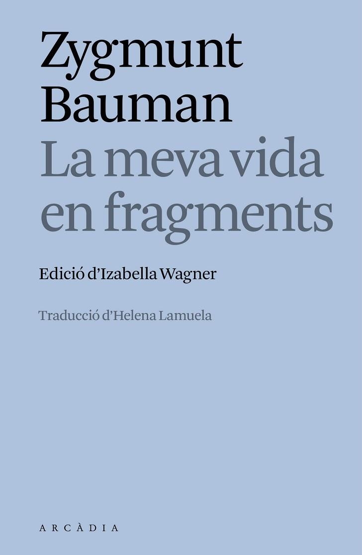 LA MEVA VIDA EN FRAGMENTS | 9788412876635 | ZYGMUNT BAUMAN | Llibreria Online de Vilafranca del Penedès | Comprar llibres en català