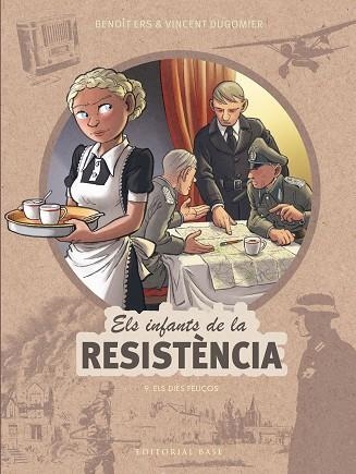ELS INFANTS DE LA RESISTÈNCIA 9 ELS DIES FELIÇOS | 9788410131736 | ERS, BENOÎT/DUGOMIER, VINCENT | Llibreria Online de Vilafranca del Penedès | Comprar llibres en català