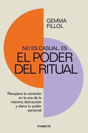 NO ES CASUAL ES EL PODER DEL RITUAL | 9788418053443 | FILLOL, GEMMA | Llibreria L'Odissea - Libreria Online de Vilafranca del Penedès - Comprar libros