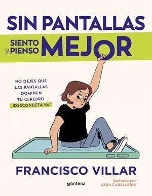 SIN PANTALLAS SIENTO Y PIENSO MEJOR | 9788410050532 | VILLAR, FRANCISCO | Llibreria L'Odissea - Libreria Online de Vilafranca del Penedès - Comprar libros