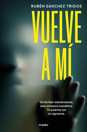 VUELVE A MÍ | 9788425369827 | SÁNCHEZ TRIGOS, RUBÉN | Llibreria Online de Vilafranca del Penedès | Comprar llibres en català
