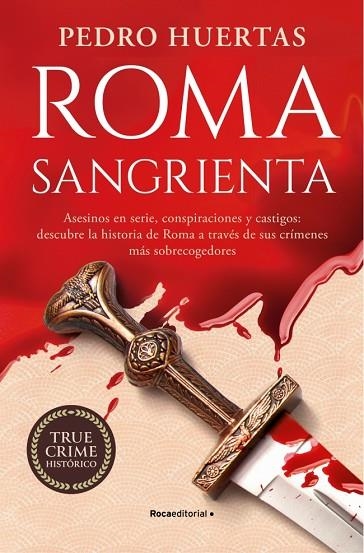 ROMA SANGRIENTA | 9788410096882 | HUERTAS, PEDRO | Llibreria Online de Vilafranca del Penedès | Comprar llibres en català