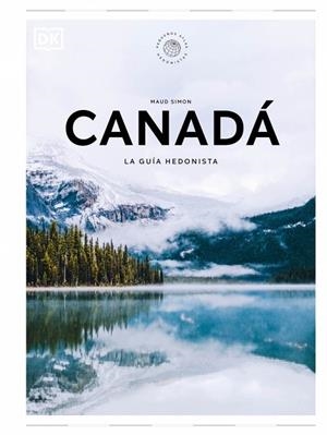 CANADÁ LA GUÍA HEDONISTA ( PEQUEÑOS ATLAS HEDONISTAS ) | 9780241732519 | SIMON, MAUD | Llibreria Online de Vilafranca del Penedès | Comprar llibres en català