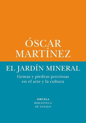 EL JARDÍN MINERAL | 9788410415263 | MARTÍNEZ, ÓSCAR | Llibreria L'Odissea - Libreria Online de Vilafranca del Penedès - Comprar libros