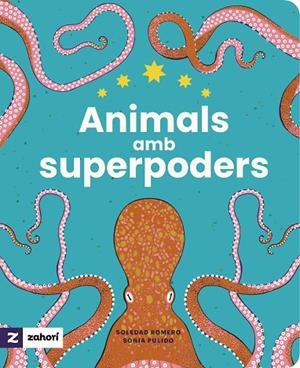 ANIMALS AMB SUPERPODERS | 9788419889485 | ROMERO, SOLEDAD/PULIDO, SONIA | Llibreria Online de Vilafranca del Penedès | Comprar llibres en català