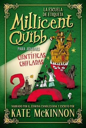 LA ESCUELA DE ETIQUETA MILLICENT QUIBB PARA JÓVENES CIENTÍFICAS CHIFLADAS | 9788410346444 | MCKINNON, KATE | Llibreria Online de Vilafranca del Penedès | Comprar llibres en català