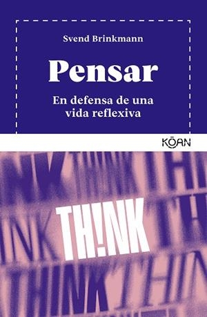 PENSAR | 9788410358171 | BRINKMANN, SVEND | Llibreria L'Odissea - Libreria Online de Vilafranca del Penedès - Comprar libros