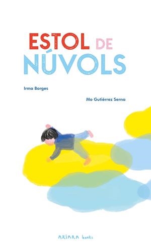 ESTOL DE NÚVOLS | 9788418972652 | BORGES, IRMA/GUTIÉRREZ SERNA, MO | Llibreria L'Odissea - Libreria Online de Vilafranca del Penedès - Comprar libros