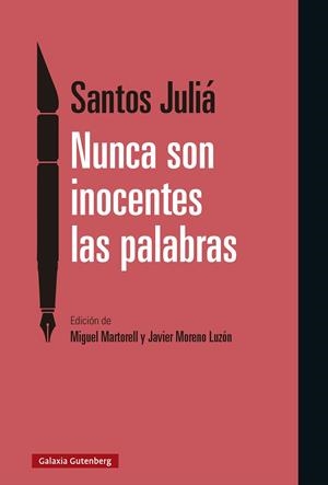 NUNCA SON INOCENTES LAS PALABRAS | 9788410107878 | JULIÁ, SANTOS | Llibreria Online de Vilafranca del Penedès | Comprar llibres en català
