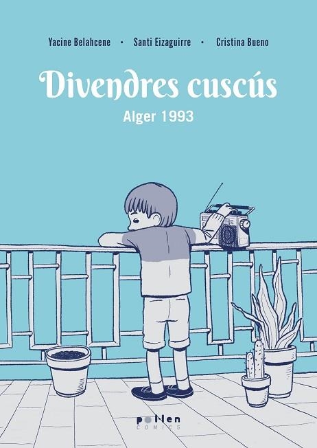 DIVENDRES CUSCÚS | 9788410255708 | BELAHCENE, YACINE/EIZAGUIRRE, SANTI/BUENO, CRISTINA | Llibreria L'Odissea - Libreria Online de Vilafranca del Penedès - Comprar libros