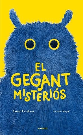 EL GEGANT MISTERIÓS | 9788419475947 | COLTELLACCI, LORENZO/SANGIÓ, LORENZO | Llibreria Online de Vilafranca del Penedès | Comprar llibres en català