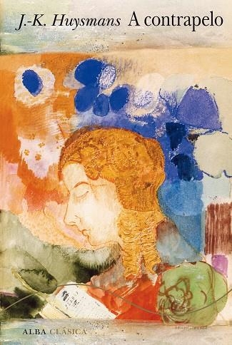 A CONTRAPELO | 9788411781442 | HUYSMANS, JORIS-KARL | Llibreria L'Odissea - Libreria Online de Vilafranca del Penedès - Comprar libros