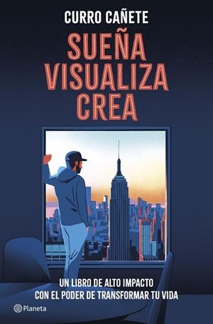 SUEÑA VISUALIZA CREA | 9788408299561 | CAÑETE, CURRO | Llibreria L'Odissea - Libreria Online de Vilafranca del Penedès - Comprar libros