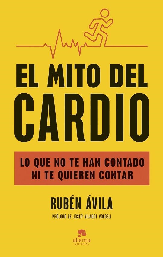 EL MITO DEL CARDIO | 9788413444000 | ÁVILA, RUBÉN | Llibreria L'Odissea - Libreria Online de Vilafranca del Penedès - Comprar libros