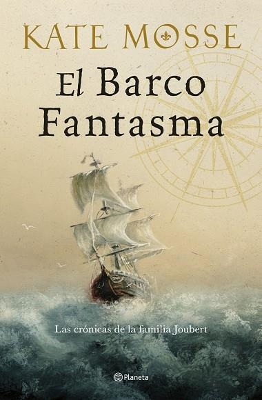 EL BARCO FANTASMA ( LAS CRÓNICAS DE LA FAMILIA JOUBERT 3 ) | 9788408300526 | MOSSE, KATE | Llibreria Online de Vilafranca del Penedès | Comprar llibres en català